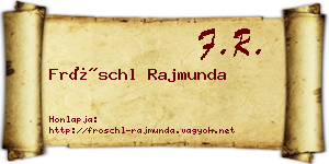 Fröschl Rajmunda névjegykártya